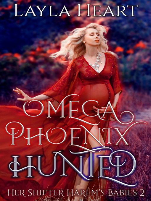 Title details for Omega Phoenix by Layla Heart - Available